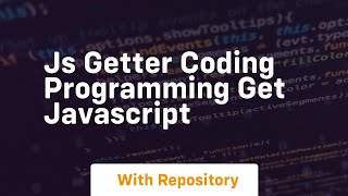 Js getter coding programming get javascript