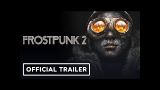 Frostpunk 2 - Official Gameplay Trailer