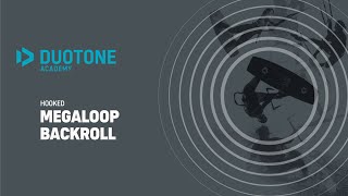 HOOKED - Megaloop Backroll - Duotone Academy