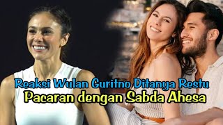 📽️Reaksi Wulan Guritno Ditanya Restu Pacaran dengan Sabda Ahesa