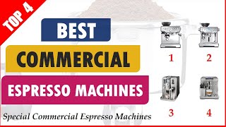 5 Best Commercial Espresso Machines Reviewed on Jun 2019