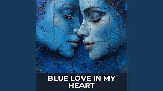 Blue Love In My Heart