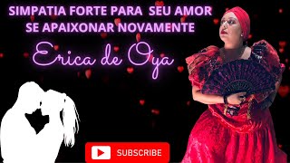 SIMPATIA FORTE PARA SEU AMOR SE APAIXONAR NOVAMENTA