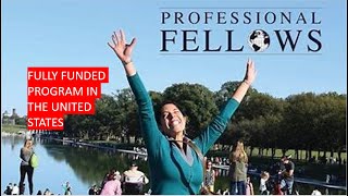 Fully Funded Professional Fellows Program in United States #professionaldevelopment #professional