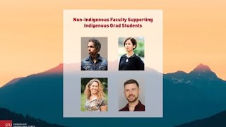 Non-Indigenous SFU Faculty Supporting Indigenous Grad Students