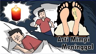 Arti Mimpi Meninggal Dunia Diri Sendiri | Arti Mimpi Meninggal Orang Tua | Arti Mimpi Meninggal Lain