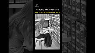 "What If Google Existed in the 1970s? A Retro Tech Fantasy"