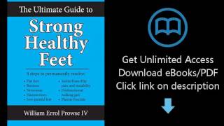 Download The Ultimate Guide to Strong Healthy Feet: Permanently fix flat feet, bunions, neuromas PDF