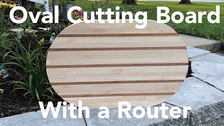 Making an Oval Cutting Board with a Router