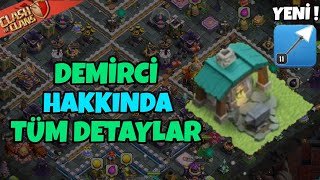 YENİ DEMİRCİ BİNASI NE İŞE YARAR ? HANGİ ÖZELLİKLERİ YÜKSELTMELİYİZ ? Clash of Clans