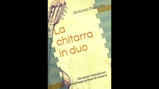 Te voglio bene assaje: La chitarra in duo - 40 celebri melodie con accompagnamento di chitarra