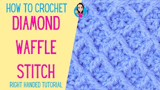 Diamond Waffle Stitch - Right Handed Tutorial - Crochet Stitches - UK Crochet Terms