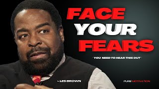 HAVE NO FEAR - Les Brown Motivational Speech