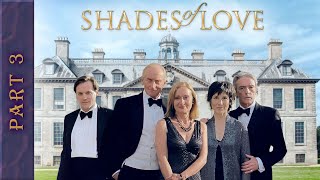 Shades of Love PART 3 | Romance Movies | Charles Dance | Empress Movies