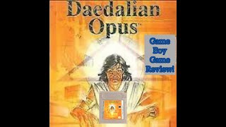 Gameboy Daedalian Opus Game Review!