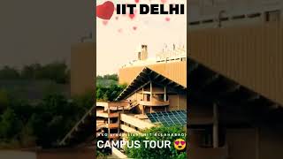 IIT DELHI : 🔥JEE Aspirant's Dream IIT Campus🔥 JEE Advanced Motivation IIT Delhi Campus tour #shorts🚀