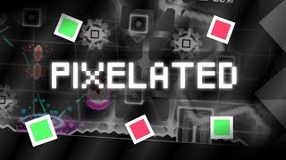 Geometry Dash - Pixelated | Collaboration