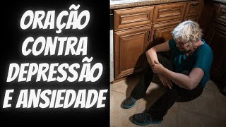 🔴[URGENTE] Oração contra Depressão e Ansiedade,oração para ansiedade,oração para a cura da depressão