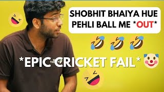 Shobhit bhaiya got   OUT   in first ball 🤣🤣 !! EPIC FAIL 🤣🤣