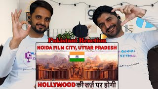 Film City will be like Hollywood | हॉलीवुड की तर्ज पर होगी नोएडा फिल्म सिटी | Pakistani Reaction