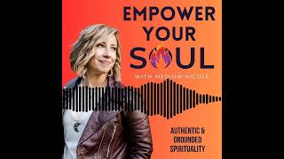 Empower Your Soul Podcast - Episode 10 Clip!