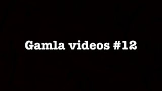 Gamla video #12