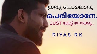 Periyone rahmane periyone hit Cover Malayalam Singer: RK (Riyas Kariyad )