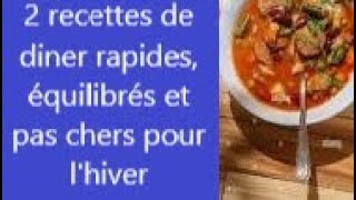 2 recettes de dîners d'hiver à décliner à toutes les sauces