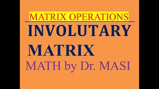 What Is an Involutary Matrix?