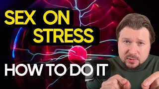 Stress affects your sex? Do this sexual technique to solve it | Alexey Welsh