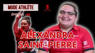 #6 Mode Athlète x Alexandra SAINT-PIERRE : Championne du monde, J.O 2024, Prépa physique, Handisport