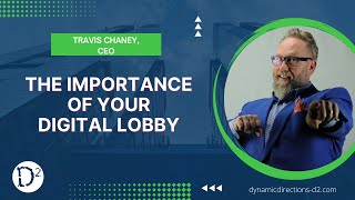 The Importance of Your Digital Lobby