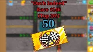 "Ouch Indeed" | Race #246 Top 20! (2:38.88)