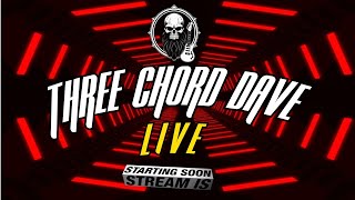 Three Chord Dave Live #115  guitars, rock and good times