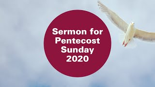 Bishop Robert Innes - Sermon for Pentecost Sunday 2020 - Holy Trinity Pro-Cathedral, Brussels