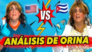 ANÁLISIS DE ORINA EN USA Vs CUBA (Humor)