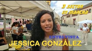 JESSICA GONZÁLEZ - ENTREVISTA - 3 SECTOR EN MARCHA (Barcelona)