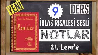 09 "en yüksek bir haslet, en sâfi bir ubudiyet," ihlas //21.Lem'a//Risale Notlar