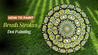 Dot Mandala Painting | Brush Strokes | Swooshes | Step by Step Tutorial For Beginners | Dot Art