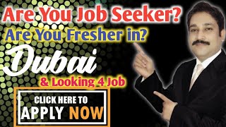 Dubai Job Vacancy Today| Jobs in Dubai | UAE Jobs Today 2022