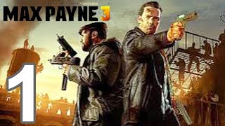 Max Payne 3 - Gameplay Walkthrough Part 1 - Chapter 1 & Tutorial (PC)