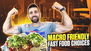 Top 5 Macro Friendly Fast Food Choices | Best On The Go Dieting Meals