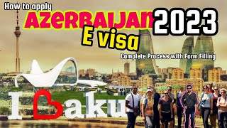 How to apply Azerbaijan  Visa ||Azerbaijan Evisa 2023 | Baku Visa for Pakistani