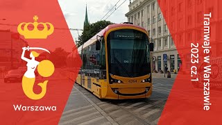 Tramwaje w Warszawie 2023 cz.1