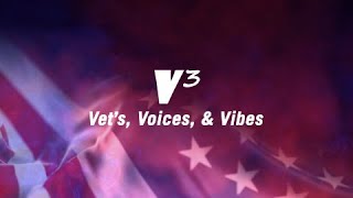 V3: Vets, Voices, and Vibes