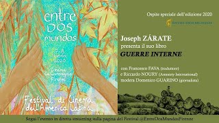 Dialogo sul libro "Guerre Interne" dello scrittore e giornalista peruviano Joseph Zárate.