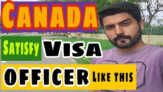 Canada visa interview Questions | How to satisfy visa officer for Canada Visa | Canada Questions