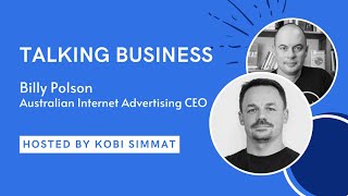 Talking Business with Kobi Simmat  & Billy Polson