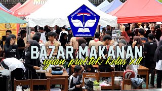 BAZAR MAKANAN - UJIAN PRAKTEK KELAS XII 2022/2023