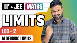 Limits  Lec 2 | Algebraic Limits | Class 11 + JEE Mains & Advanced Maths | VidyaWise JEE